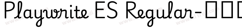 Playwrite ES Regular字体转换 Playwrite ES Regular字体转换